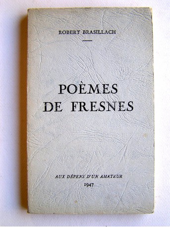 Robert Brasillach - Poèmes de Fresnes
