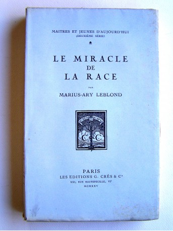 Marius-Ary Leblond - Le miracle de la race