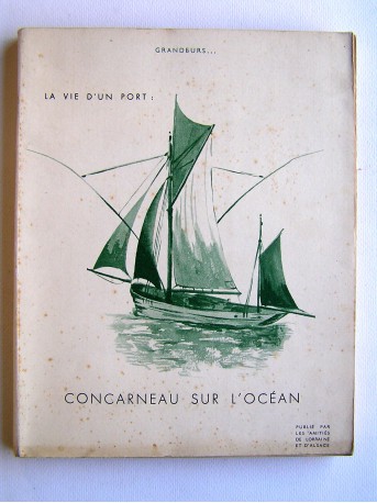 Collectif - Grandeur... La vie d'un port: Concarneau sur l'Océan