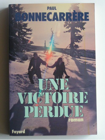 Paul Bonnecarrère - Une victoire perdue