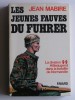 Jean Mabire - Les jeunes fauves du Fuhrer. La division SS Hitlerjugend dans la bataille de Normandie - Les jeunes fauves du Fuhrer. La division SS Hitlerjugend dans la bataille de Normandie