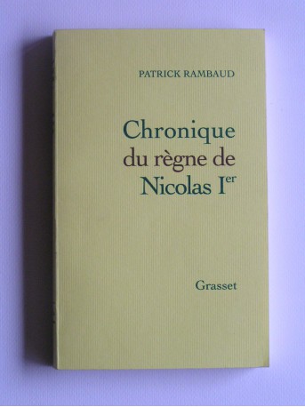 Patrick Rambaud - Chronique du règne de Nicolas 1er