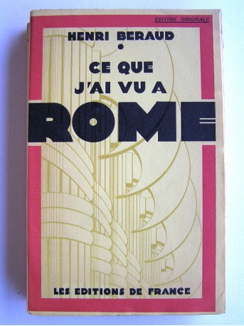 Henri Béraud - Ce que j'ai vu à Rome
