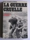 Paul Bonnecarrère - La guerre cruelle. Légionnaires en Algérie