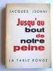 Maître Jacques Isorni - Jusqu'au bout de notre peine