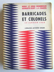 Barricades et colonels. 24 janvier 1960