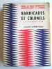 Merry et Serge Bromberger - Barricades et colonels. 24 janvier 1960 - Barricades et colonels. 24 janvier 1960