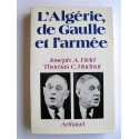 Joseph A. Field et Thomas C. Hudnut - L'Algérie, de Gaulle et l'armée