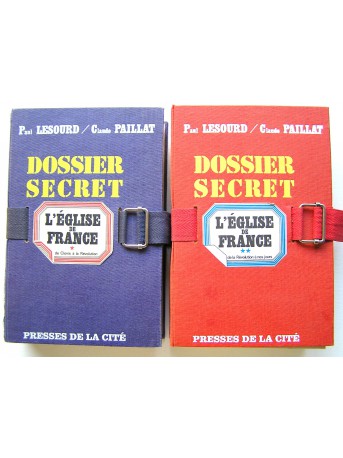 Paul Lesourd & Claude Paillat - Dossier secret. L'Eglise de France. Tome 1 & Tome 2