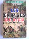 Georges Blond - Les enragés de Dieu. catholiques et protestants: quatre siècles de fanatisme