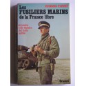 Georges Fleury - les fusiliers marins de la France Libre. De londres à Bir-Hacheim, de l'Italie au Rhin
