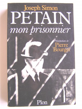 Joseph Simon - Pétain, mon prisonnier