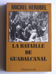 Michel Herubel - la bataille de Guadalcanal