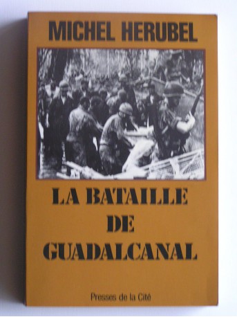 Michel Herubel - la bataille de Guadalcanal