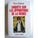 Yves Chiron - Enquête sur les apparitions de la Vierge