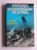 Robert de La Croix - Histoires extraordinaires de la mer - Histoires extraordinaires de la mer