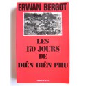 Erwan Bergot - Les 170 jours de Diên Biên Phu