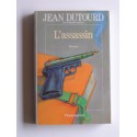 Jean Dutourd - L'assasin