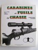 Dominique Venner - Le livre des armes. Carabines et fusils de chasse - Le livre des armes. Carabines et fusils de chasse