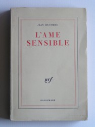 Jean Dutourd - L'âme sensible