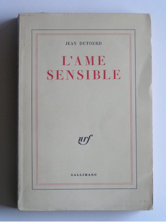 Jean Dutourd - L'âme sensible