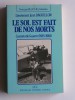 Le sol est fait de nos morts. Carnets de guerre. 1915 - 1918