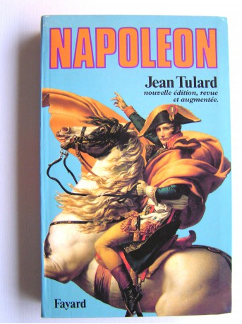 Jean Tulard - Napoléon ou le mythe du sauveur