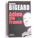 Général Marcel Bigeard - Adieu ma France