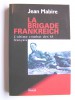 Jean Mabire - La brigade Frankreich. L'ultime combat des SS français.