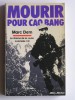 Marc Dem - Mourir pour Cao Bang. Le drame de la Route Coloniale n°4 - Mourir pour Cao Bang. Le drame de la Route Coloniale n°4