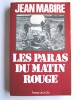 Jean Mabire - Les paras du matin rouge