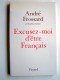 André Frossard - Excusez-moi d'être Français