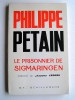 Philippe Pétain. Le prisonnier de Sigmaringen