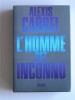 Alexis Carrel - L'homme cet inconnu - L'homme cet inconnu