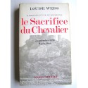 Louise Weiss - Mémoires d'une Européenne. Le sacrifice du Chevalier. 3 septembre 1939, 9 juin 1940