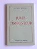 François Brigneau - Jules l'imposteur - Jules l'imposteur