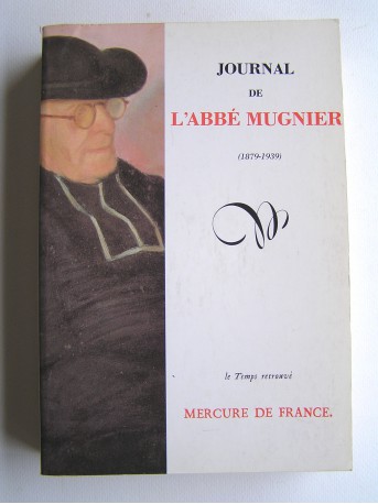 Abbé Mugnier - Journal de l'Abbé Mugnier. 1879 - 1939