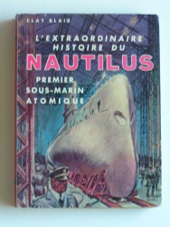L'extraordinaire histoire du Natilus, premier sous-marin atomique