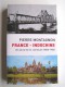 Pierre Montagnon - France - Indochine. Un siècle de vie commune (1858 - 1954)