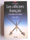 Jérôme Bodin - Les officiers français. Grandeur et misères. 1936 - 1991