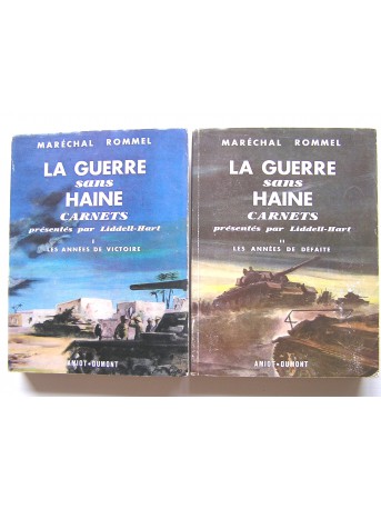 Maréchal Rommel - La guerre sans haine. carnets présentés par Liddell-Hart. Tomes 1 & 2