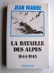 Jean Mabire - La bataille des Alpes. Tome 1. Maurienne. Novembre 1944 - mai 1945