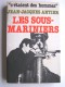 Jean-Jacques Antier - Les sous-mariniers