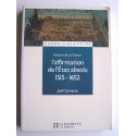 Joël Cornette - Histoire de france: l'affirmation de l'Etat absolu. 1515 - 1652