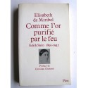 Elisabeth de Miribel - Comme l'or purifiée par le feu. Edith Stein. 1891 - 1942