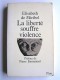 Elisabeth de Miribel - La liberté souffre la violence