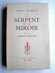 Marcel Sendrail - Le serpent et le miroir