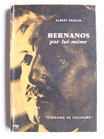 Albert Béguin - Bernanos par lui-même