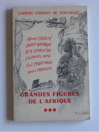 Collectif - Cahiers Charles de Foucauld. Grandes figures de l'Afrique. Tome 3