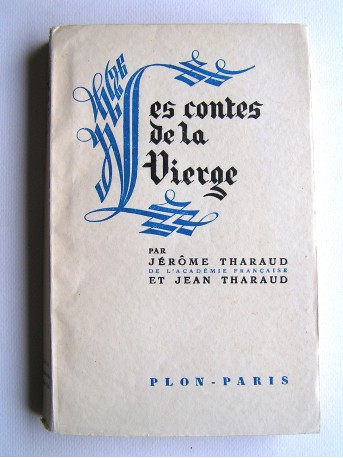Jérôme et Jean Tharaud - Les contes de la Vierge